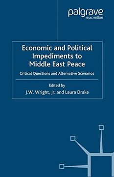 portada Economic and Political Impediments to Middle East Peace: Critical Questions and Alternative Scenarios (International Political Economy Series)