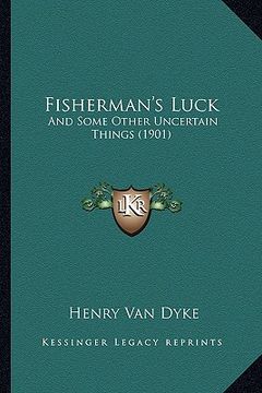 portada fisherman's luck: and some other uncertain things (1901) (en Inglés)