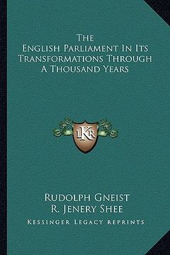 portada the english parliament in its transformations through a thousand years