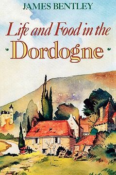 portada life and food in the dordogne (en Inglés)