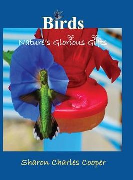 portada Birds: Nature's Glorious Gifts (en Inglés)