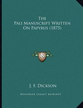 portada the pali manuscript written on papyrus (1875) (en Inglés)