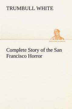 portada complete story of the san francisco horror