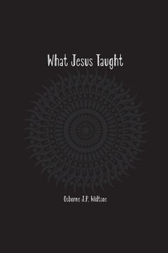 portada What Jesus Taught (in English)