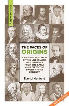 portada the faces of origins: a historical survey of the underlying assumptions from the early church to the twenty-first century