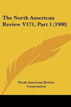 portada the north american review v171, part 1 (1900) (en Inglés)