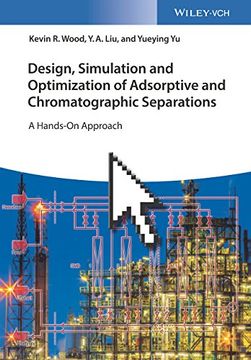 portada Design, Simulation and Optimization of Adsorptive and Chromatographic Separations: A Hands-On Approach (en Inglés)