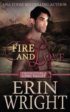 portada Fire and Love: An Opposites-Attract Fireman Romance (en Inglés)