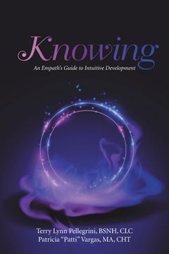 portada Knowing: An Empath's Guide to Intuitive Development (in English)