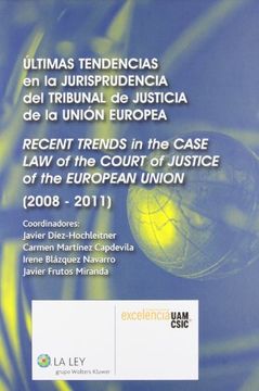 portada Últimas tendencias en la jurisprudencia del Tribunal de Justicia de la Unión Europea - Recent trends in the case law of the Court of Justice of the European Union: (2008-2011)