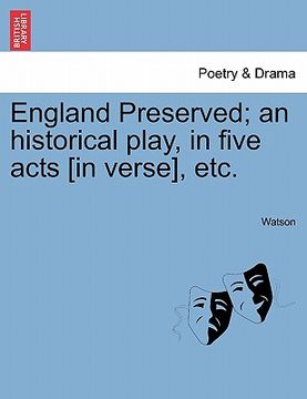 portada england preserved; an historical play, in five acts [in verse], etc. (in English)