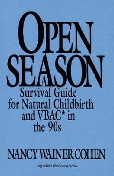 portada Open Season: A Survival Guide for Natural Childbirth and Vbac in the 90s (en Inglés)