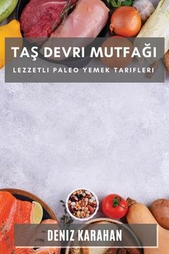 portada Taş Devri Mutfağı: Lezzetli Paleo Yemek Tarifleri (en Turco)