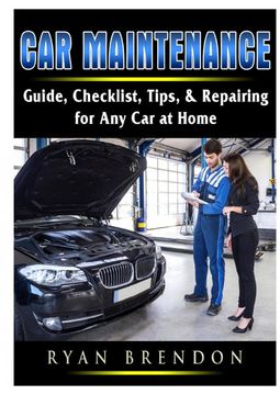 portada Car Maintenance: Guide, Checklist, Tips, & Repairing for any car at Home (in English)