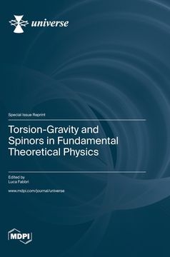 portada Torsion-Gravity and Spinors in Fundamental Theoretical Physics (en Inglés)