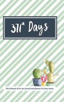 portada 371* Days: The Ultimate All in One Planner and Journal for Busy Mums (en Inglés)