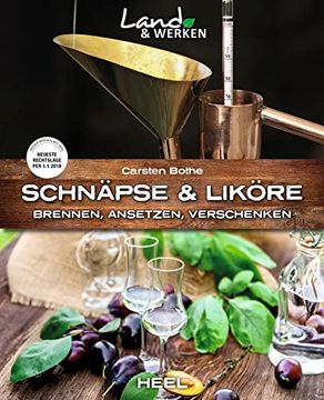 portada Schnäpse und Liköre: Brennen, Ansetzen, Verschenken (Land & Werken) (in German)