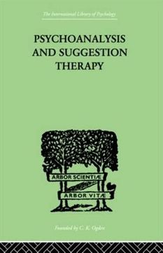 portada Psychoanalysis and Suggestion Therapy: Their Technique, Applications, Results, Limits, Dangers and Excesses (en Inglés)