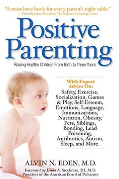 portada Positive Parenting: Raising Healthy Children from Birth to Three Years