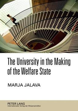 portada the university in the making of the welfare state