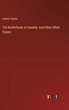 portada The Borderlands of Insanity. And Other Allied Papers (in English)