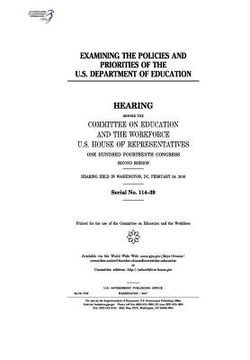portada Examining the policies and priorities of the U.S. Department of Education: hearing before the Committee on Education and the Workforce, U.S. House of (in English)