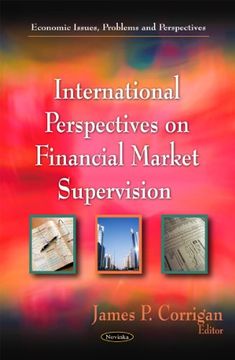 portada International Perspectives on Financial Market Supervision (Economic Issues, Problems and Perspectives) (en Inglés)