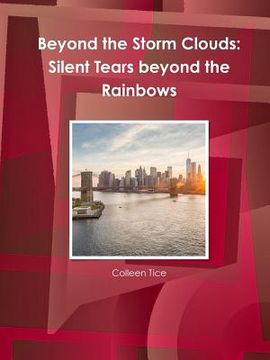 portada Beyond the Storm Clouds: Silent Tears beyond the Rainbows (en Inglés)