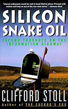 portada Silicon Snake Oil: Second Thoughts on the Information Highway 