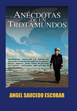 portada Anécdotas de un Trotamundos: Marino y Aeroviajero Internacional (in Spanish)