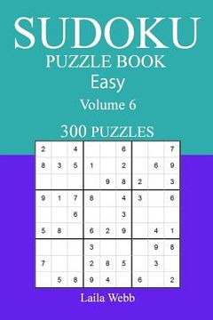 portada 300 Easy Sudoku Puzzle Book: Volume 6 (en Inglés)
