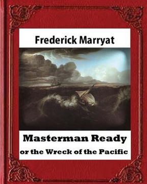 portada Masterman Ready, or the Wreck of the Pacific (1841), BY Captain Frederick Marrya (en Inglés)