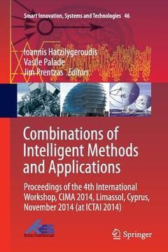 portada Combinations of Intelligent Methods and Applications: Proceedings of the 4th International Workshop, Cima 2014, Limassol, Cyprus, November 2014 (at Ic (en Inglés)