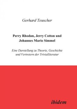 portada Perry Rhodan Jerry Cotton und Johannes Mario Simmel Eine Darstellung zu Theorie Geschichte und Vertretern der Trivialliteratur (in German)
