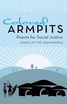 portada Colored Armpits: Poems for Social Justice (en Inglés)