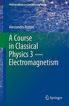 portada A Course in Classical Physics 3 - Electromagnetism (Undergraduate Lecture Notes in Physics) (en Inglés)