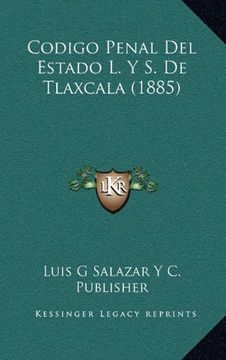 portada Codigo Penal del Estado l. Y s. De Tlaxcala (1885)