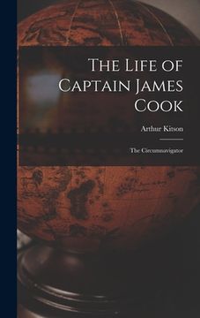 portada The Life of Captain James Cook: The Circumnavigator (en Inglés)