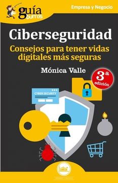 portada Guíaburros Ciberseguridad: Consejos para tener vidas digitales más seguras (in Spanish)
