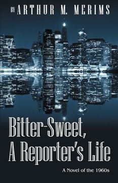 portada Bitter-Sweet, a Reporter's Life (in English)