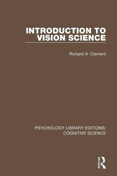 portada Introduction to Vision Science (Psychology Library Editions: Cognitive Science) (en Inglés)