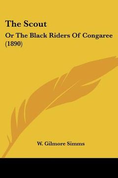 portada the scout: or the black riders of congaree (1890)