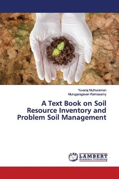portada A Text Book on Soil Resource Inventory and Problem Soil Management (en Inglés)