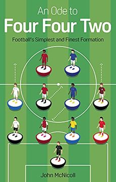 portada An Ode to Four Four Two: Football's Simplest and Finest Formation (en Inglés)