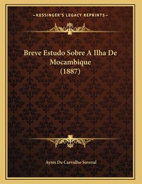 portada Breve Estudo Sobre A Ilha De Mocambique (1887) (en Portugués)