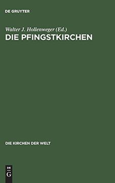 portada Die Pfingstkirchen: Selbstdarstellungen, Dokumente, Kommentare (en Alemán)