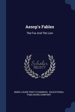 portada Aesop's Fables: The Fox And The Lion (en Inglés)