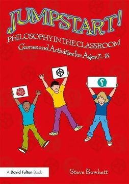 portada Jumpstart! Philosophy in the Classroom: Games and Activities for Ages 7-14
