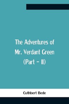 portada The Adventures Of Mr. Verdant Green (Part - Ii) (en Inglés)