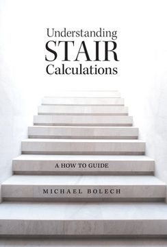 portada Understanding Stair Calculations: A How-To Guide (en Inglés)